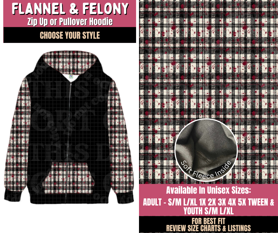 Preorder! Closes 10/1. ETA Dec. Flannel & Felony Zip-Up or Pullover Hoodie
