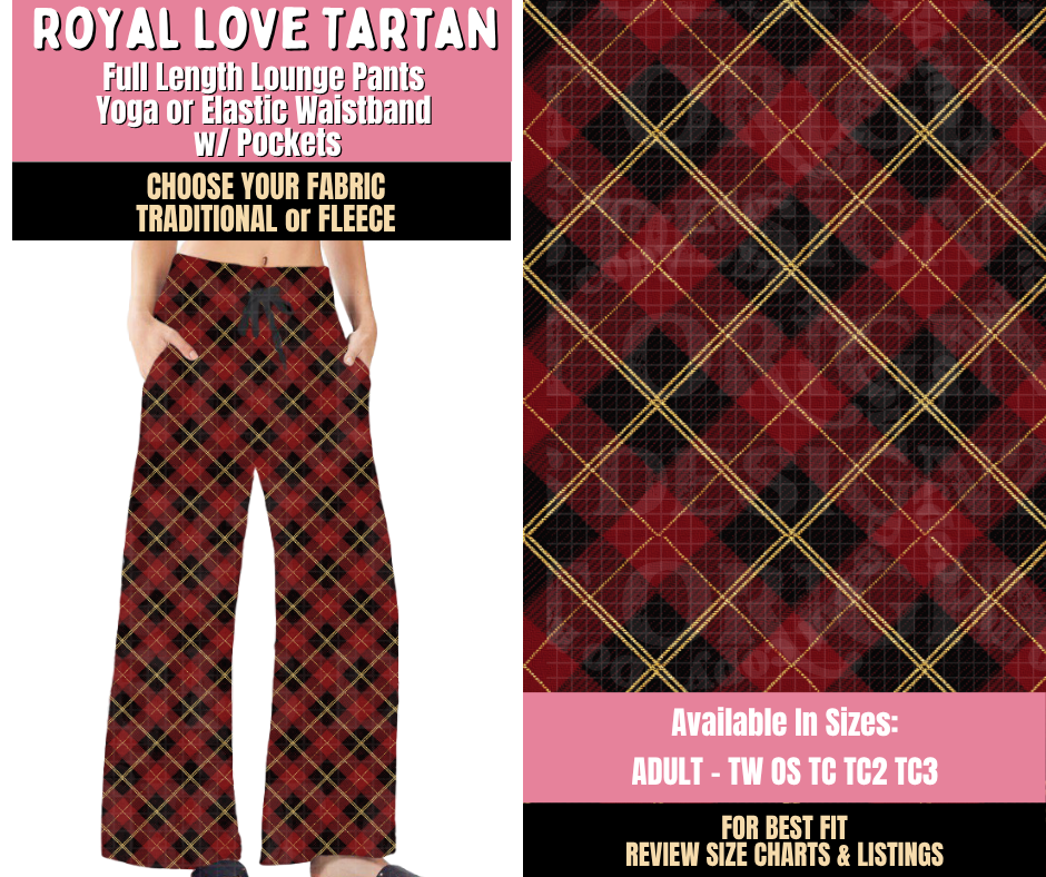 Preorder! Closes 10/15. ETA Jan. Royal Love Tartan Lounge Pants Choose Fleece or Traditional