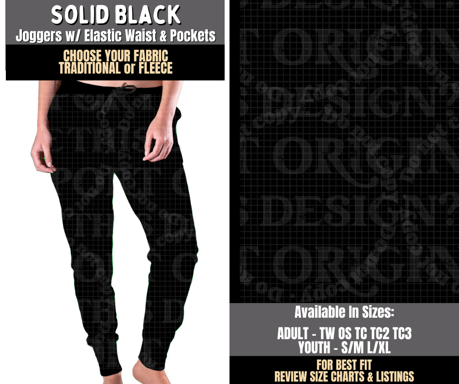 Preorder! Closes 8/3. ETA Nov. Solid Black Joggers Choose Fleece or Traditional