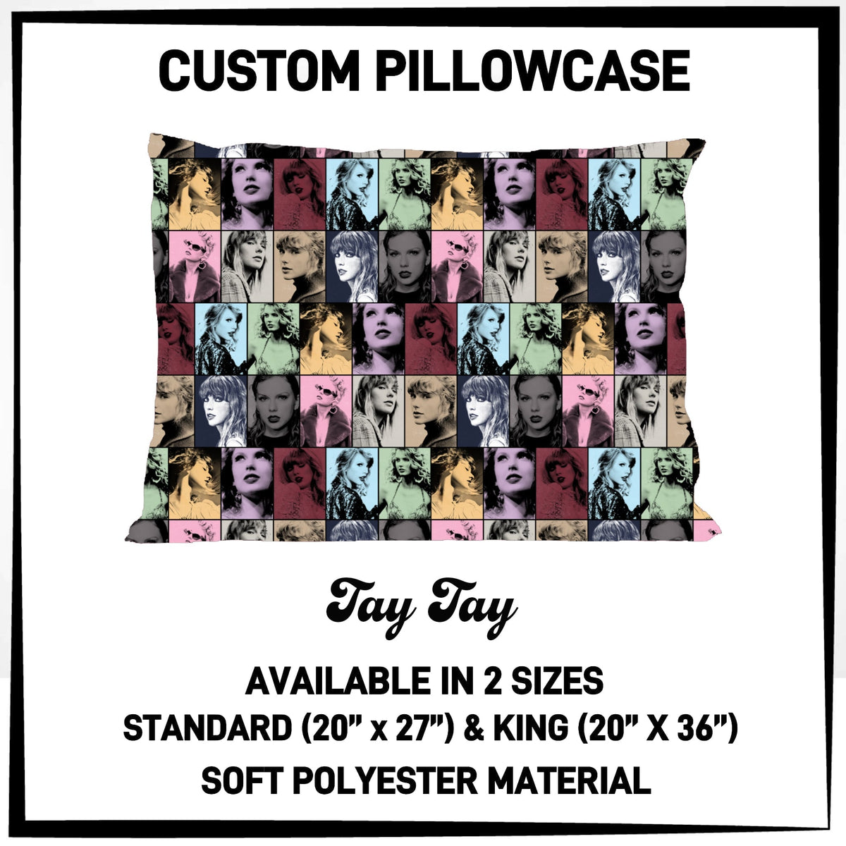 7PWS - Tay Tay Pillowcase - Preorder Due 10/7 ETA: Late Nov