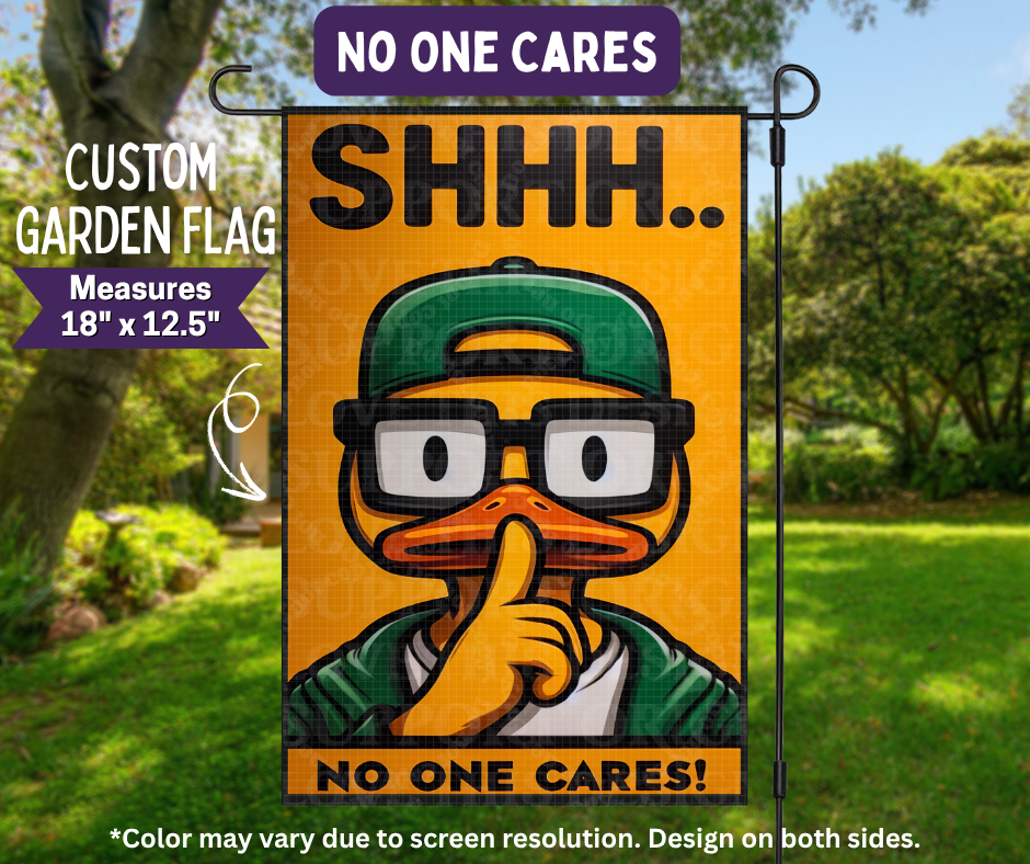 Preorder! Closes 11/9. ETA Feb. No One Cares Garden Flag
