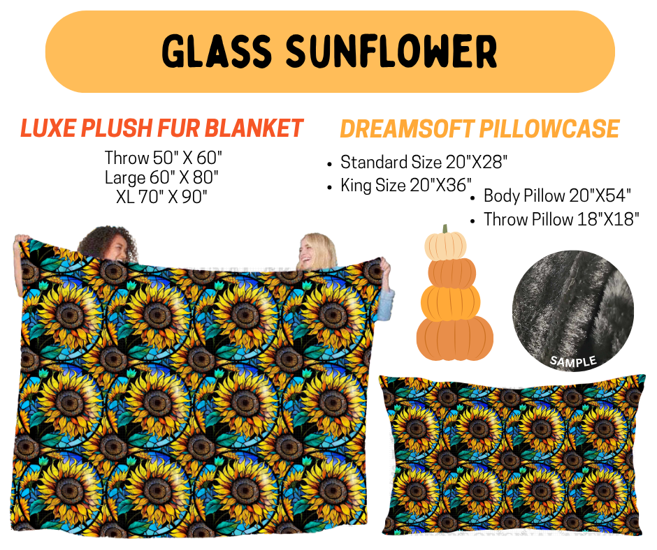 Preorder! Closes 7/8. ETA Oct. Glass Sunflower Fur Blanket and/or DreamSoft Pillowcase