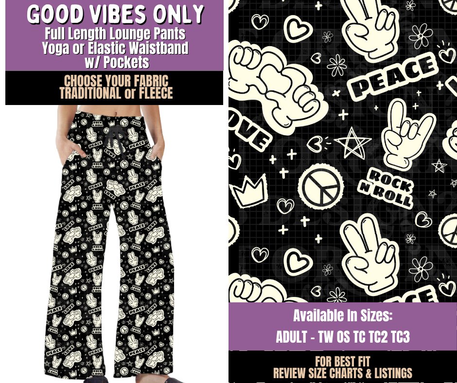 Preorder! Closes 9/23. ETA Dec. Good Vibes Only Lounge Pants Choose Fleece or Traditional