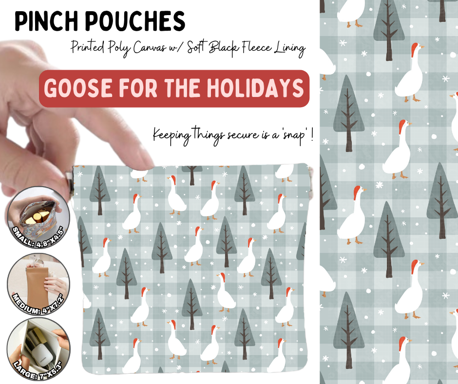 Preorder! Closes 8/19. ETA Nov. Goose For The Holidays Pinch Pouches in 3 Sizes