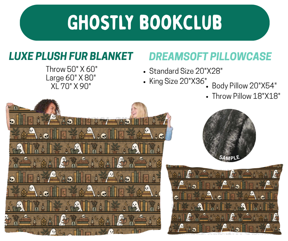 Preorder! Closes 10/12. ETA Jan. Ghostly Book Club Luxe Plush Fur Blanket and/or DreamSoft Pillowcase