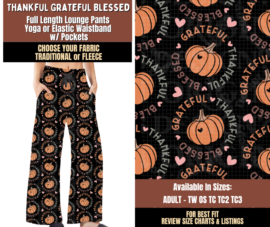 Preorder! Closes 7/27. ETA Oct. Thankful Grateful Blessed Lounge Pants Choose Fleece or Traditional