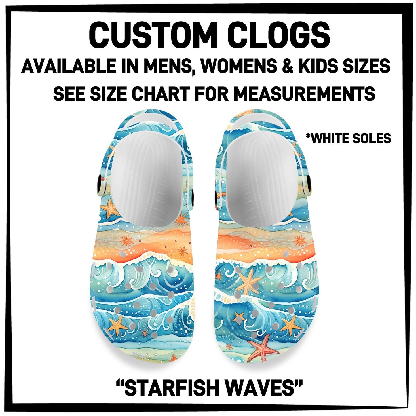 C8LG - Starfish Waves Custom Clogs - Preorder Closing 6/10 ETA: Mid-Aug