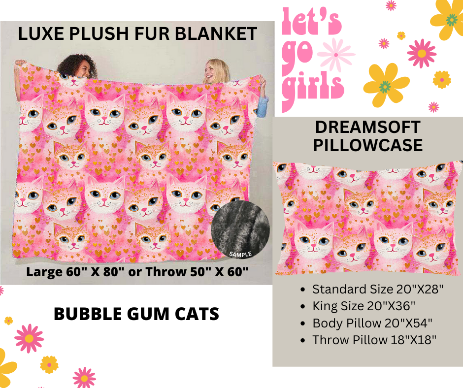 Preorder! Closes 12/16. ETA Feb. Bubble Gum Cats Luxe Plush Fur Blanket and/or DreamSoft Pillowcase