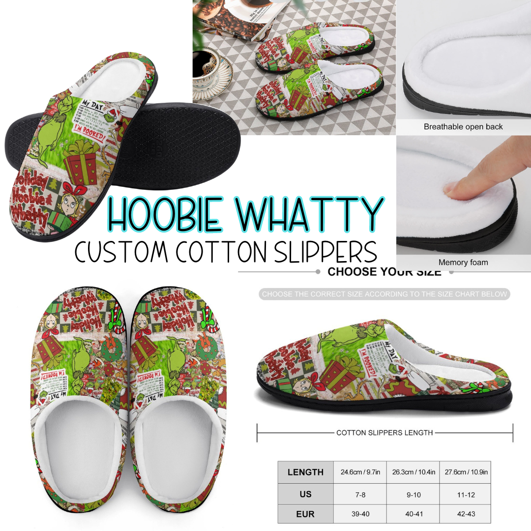 HOOBIE WHATTY - CUSTOM SLIPPERS PREORDER CLOSING 9/16