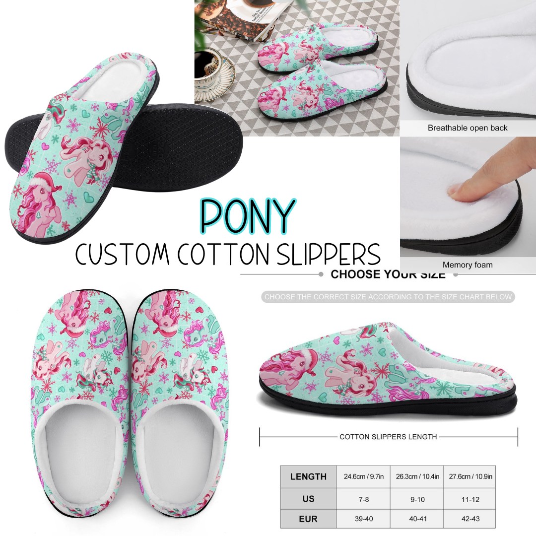 PONY - CUSTOM SLIPPERS PREORDER CLOSING 9/16