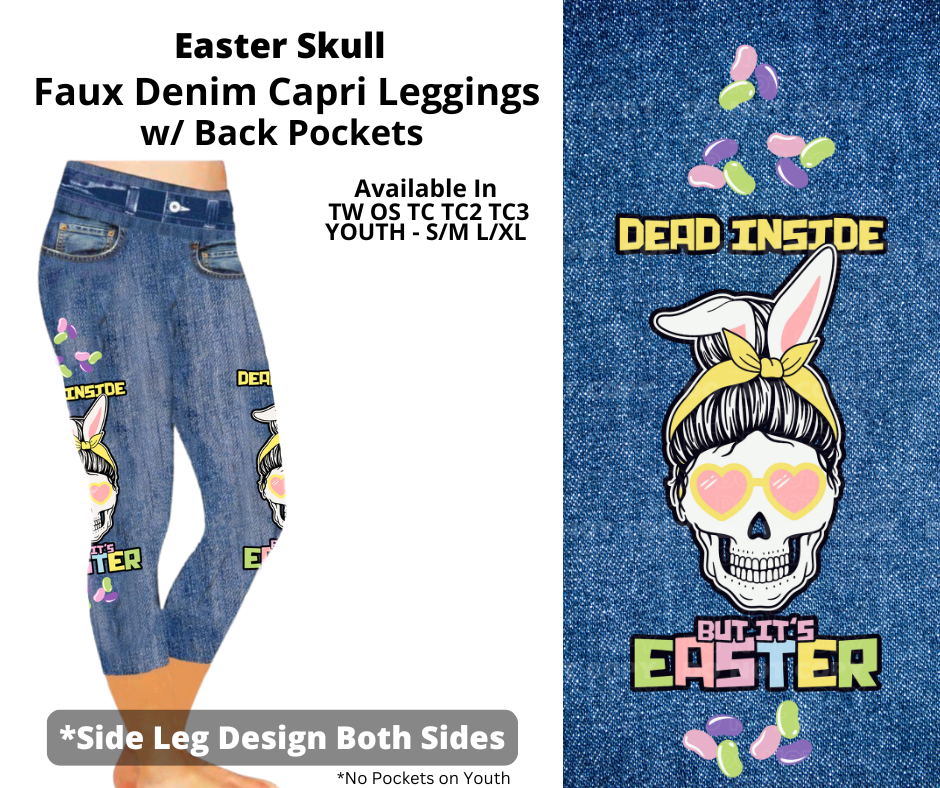 Preorder! Closes 2/5. ETA April. Easter Skull Capris Faux Denim w/ Side Leg Designs