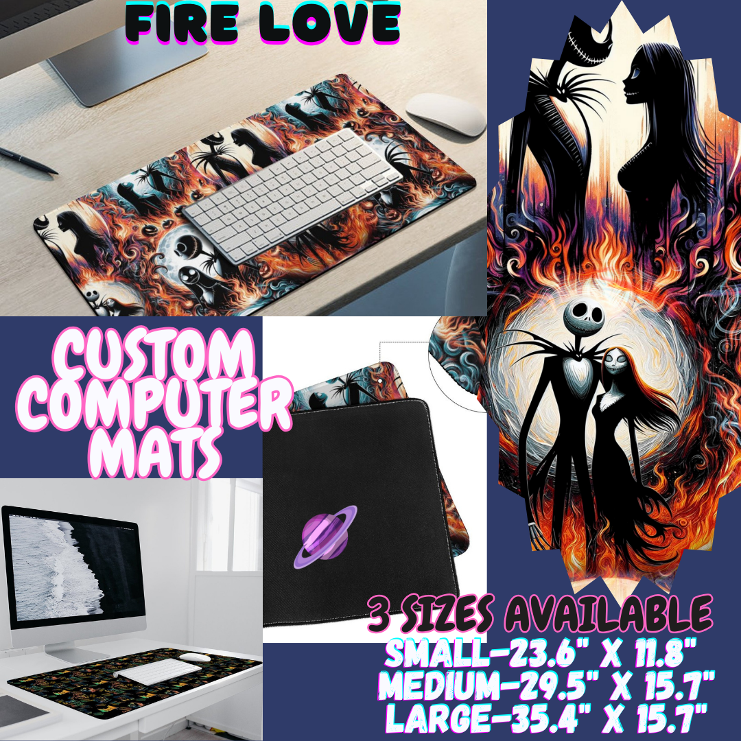 FIRE LOVE - COMPUTER MAT PREORDER CLOSING 12/6