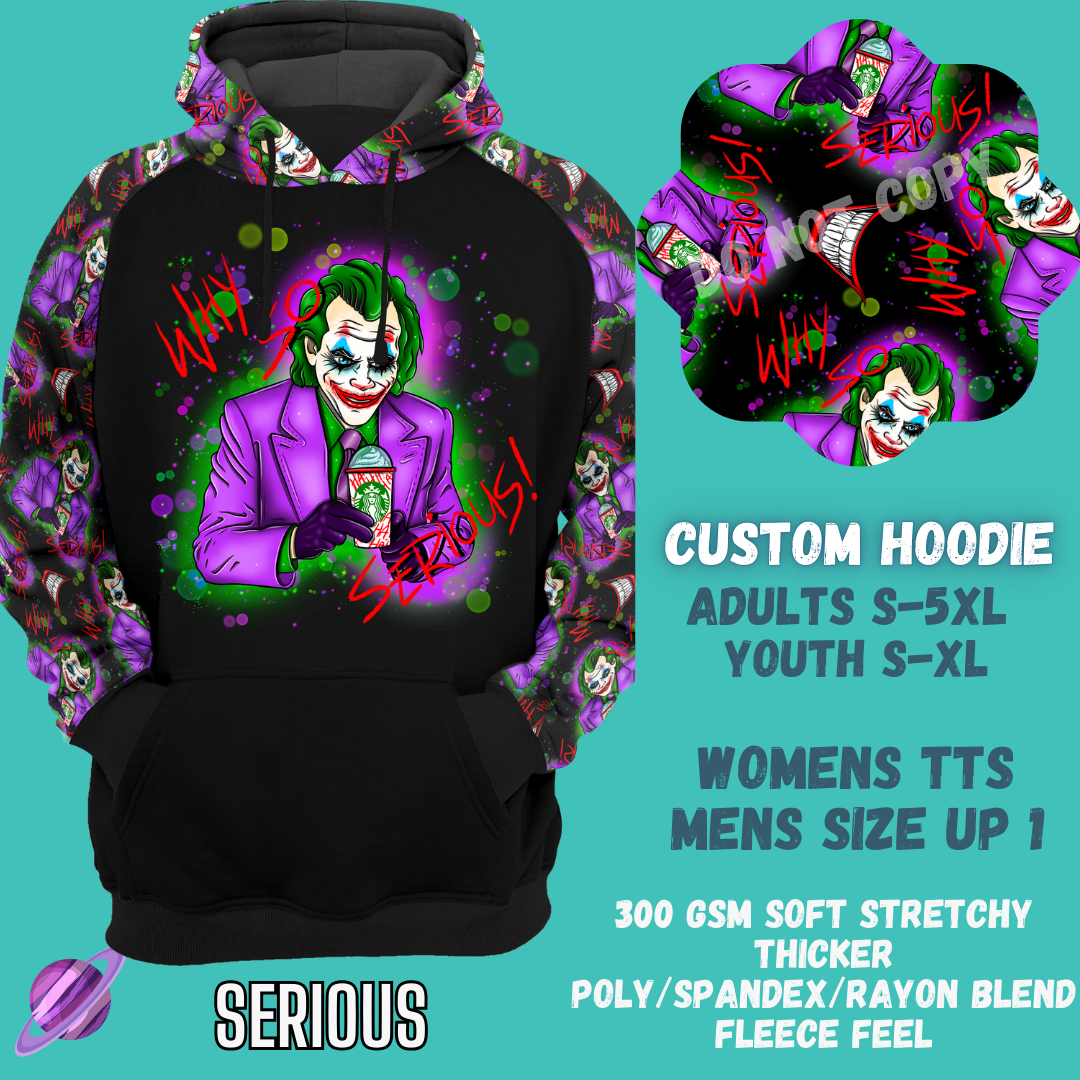 SERIOUS - CUSTOM DESIGNED HOODIE RUN PREORDER CLOSING 9/27