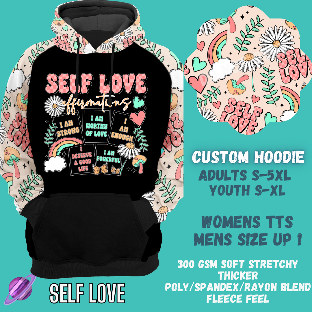 SELF LOVE - CUSTOM DESIGNED HOODIE RUN PREORDER CLOSING 9/27