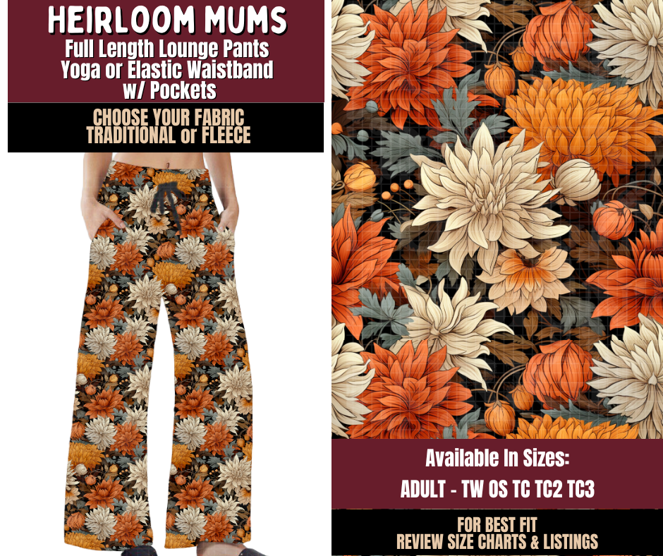 Preorder! Closes 7/22. ETA Oct. Heirloom Mums Lounge Pants Choose Fleece or Traditional