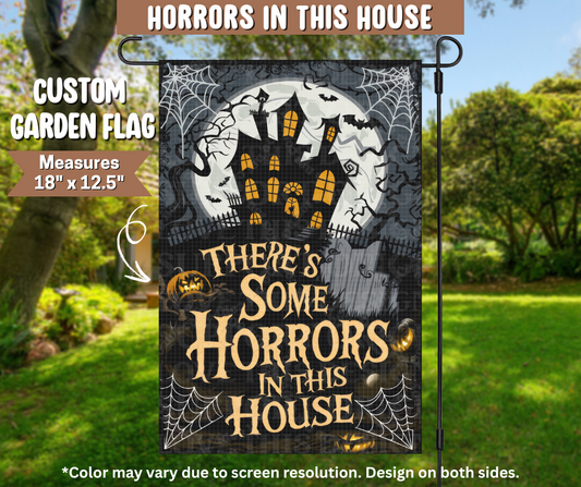 Horrors In This House Garden Flag