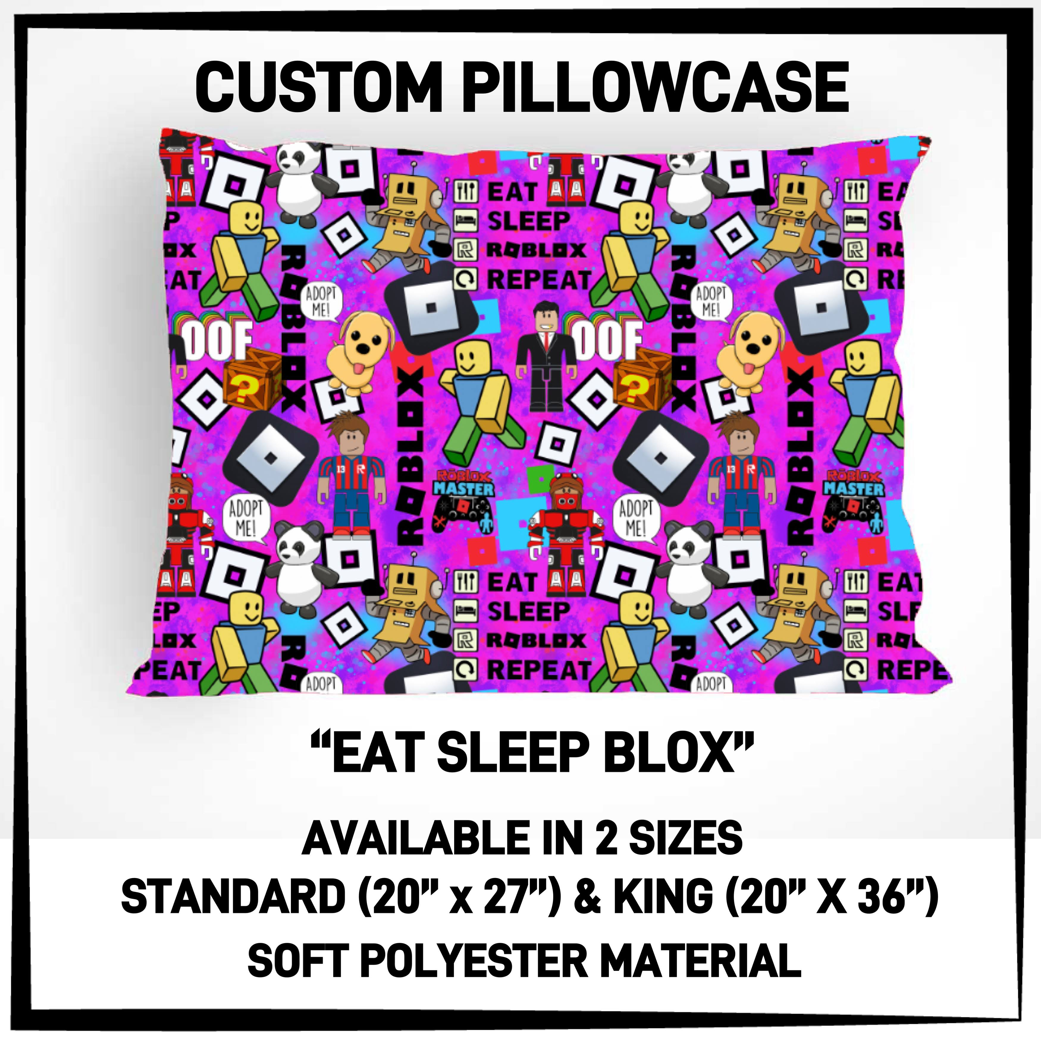 PW4C - Eat Sleep Blox Pillowcase - Preorder ETA: Mid-Nov