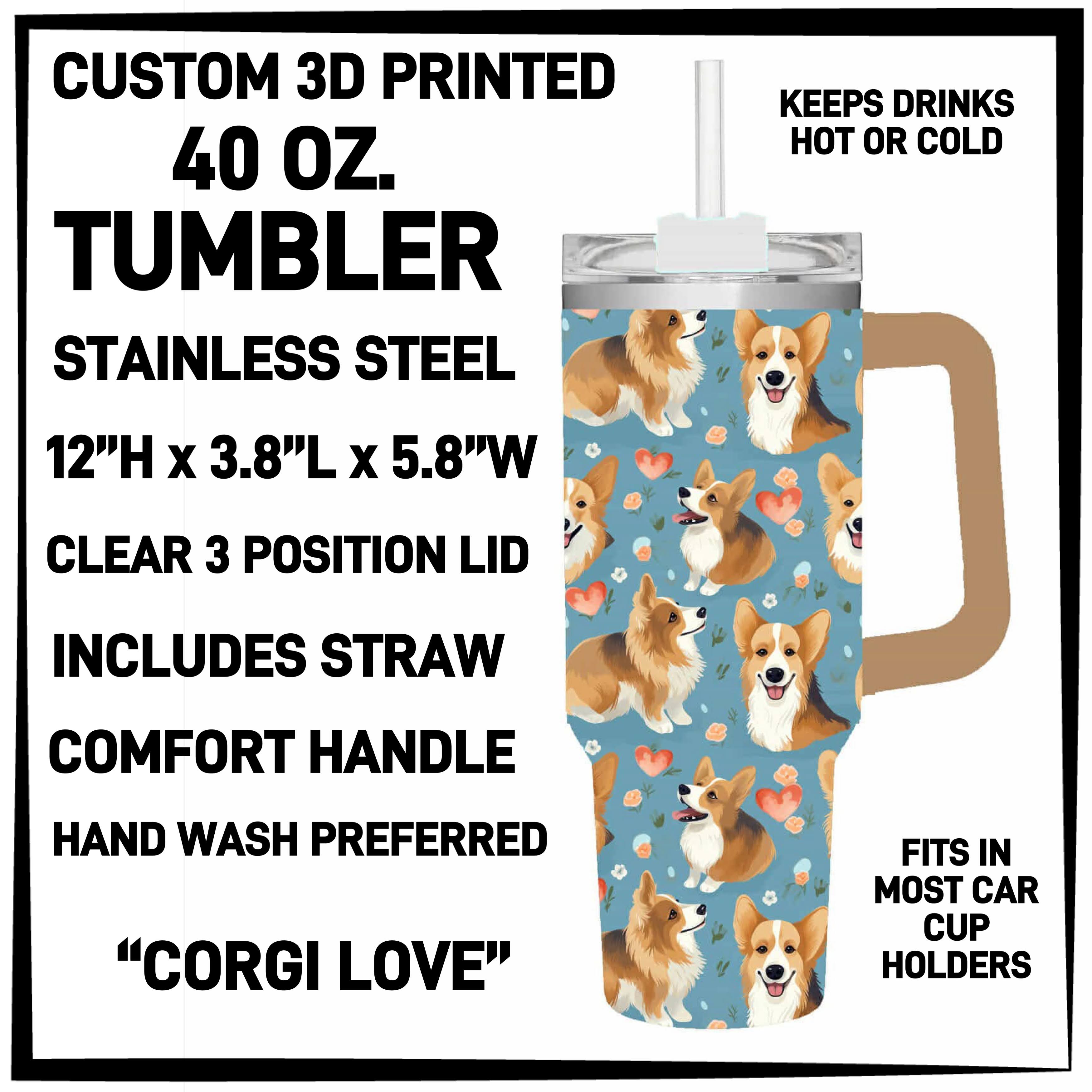 T4BM - Corgi Love 40oz Tumbler - Preorder ETA: Late Feb