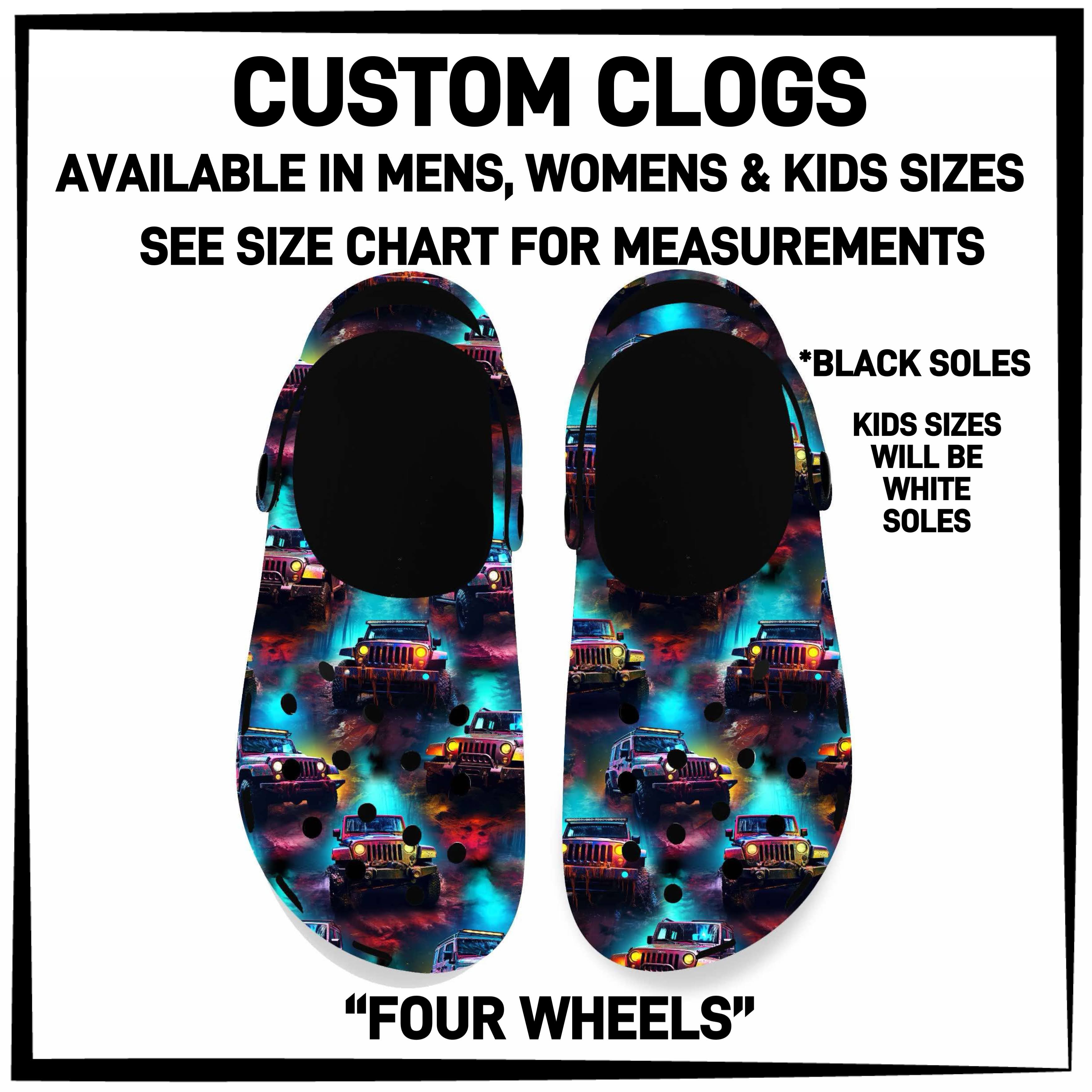 C5RK - Four Wheels Custom Clogs - Preorder ETA: Late March