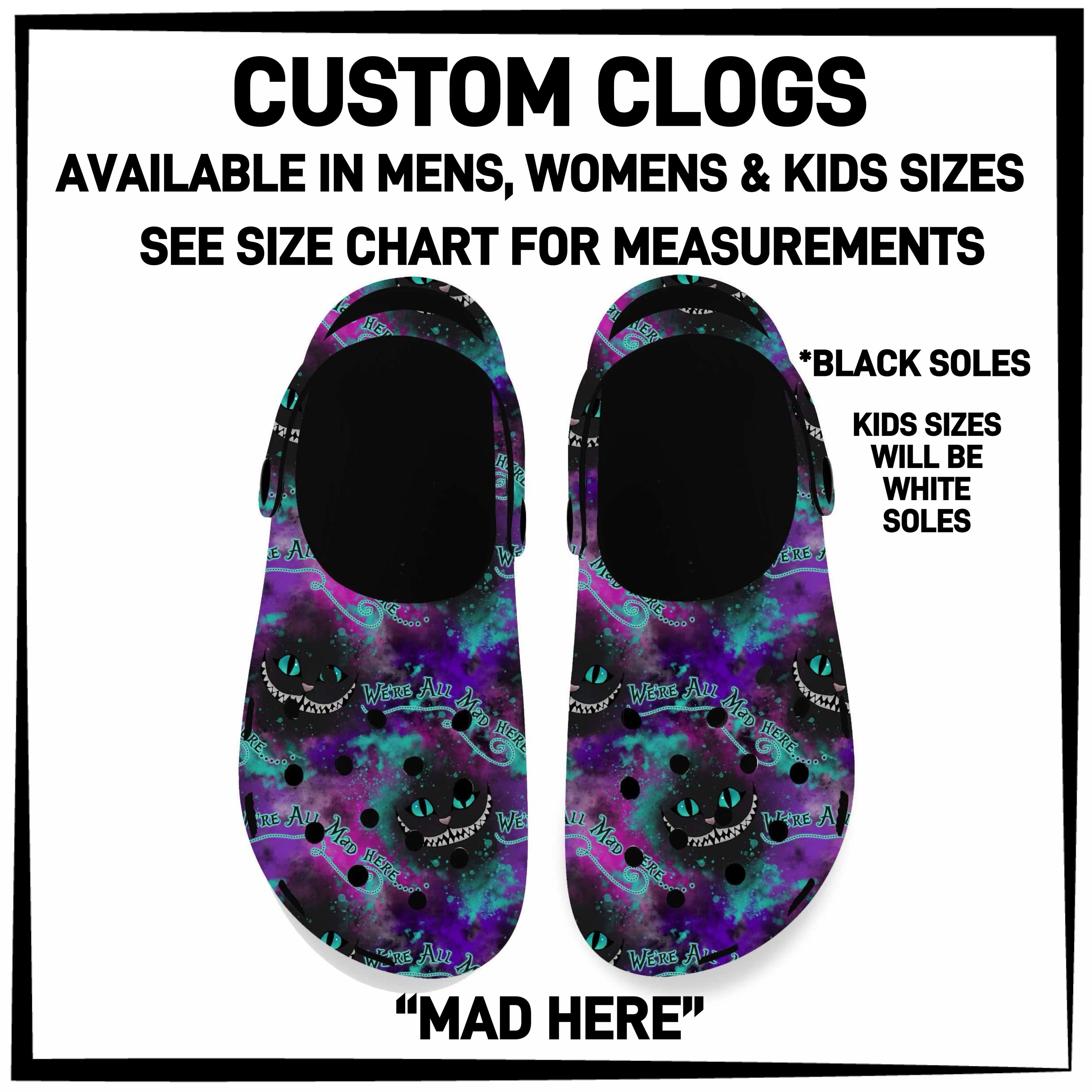 C5RK - Mad Here Custom Clogs - Preorder ETA: Late March