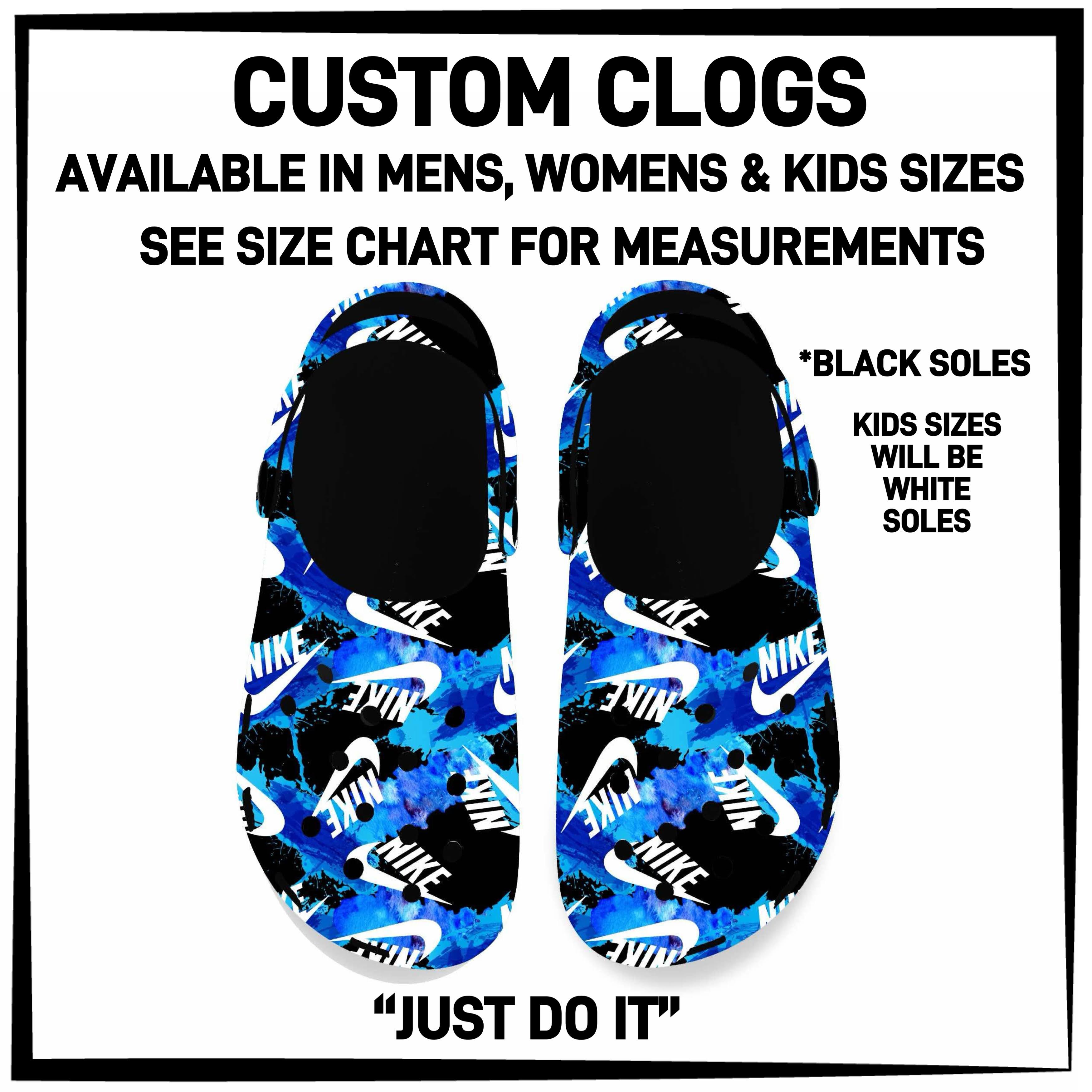 C5RK - Just Do It Custom Clogs - Preorder ETA: Late March