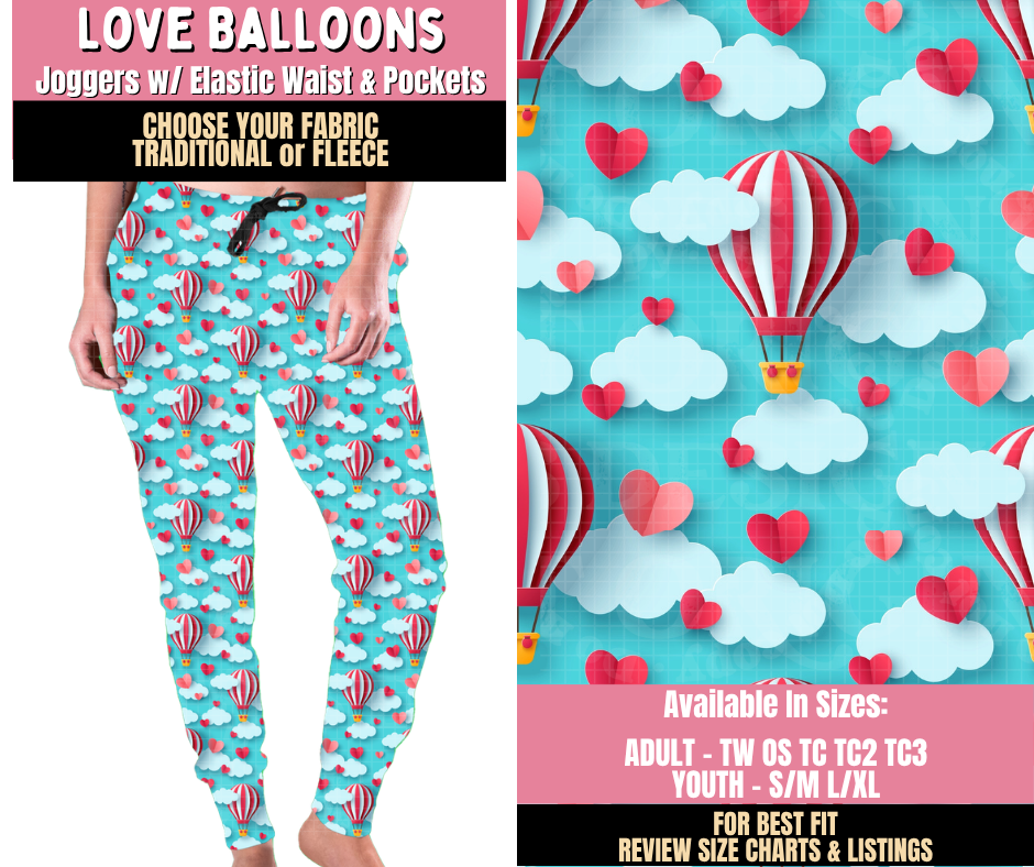 Preorder! Closes 10/15. ETA Jan. Love Balloons Joggers Choose Fleece or Traditional