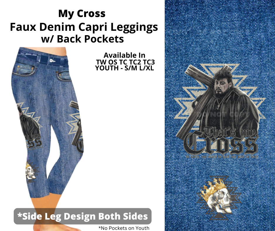 Preorder! Closes 2/5. ETA April. My Cross Capris Faux Denim w/ Side Leg Designs