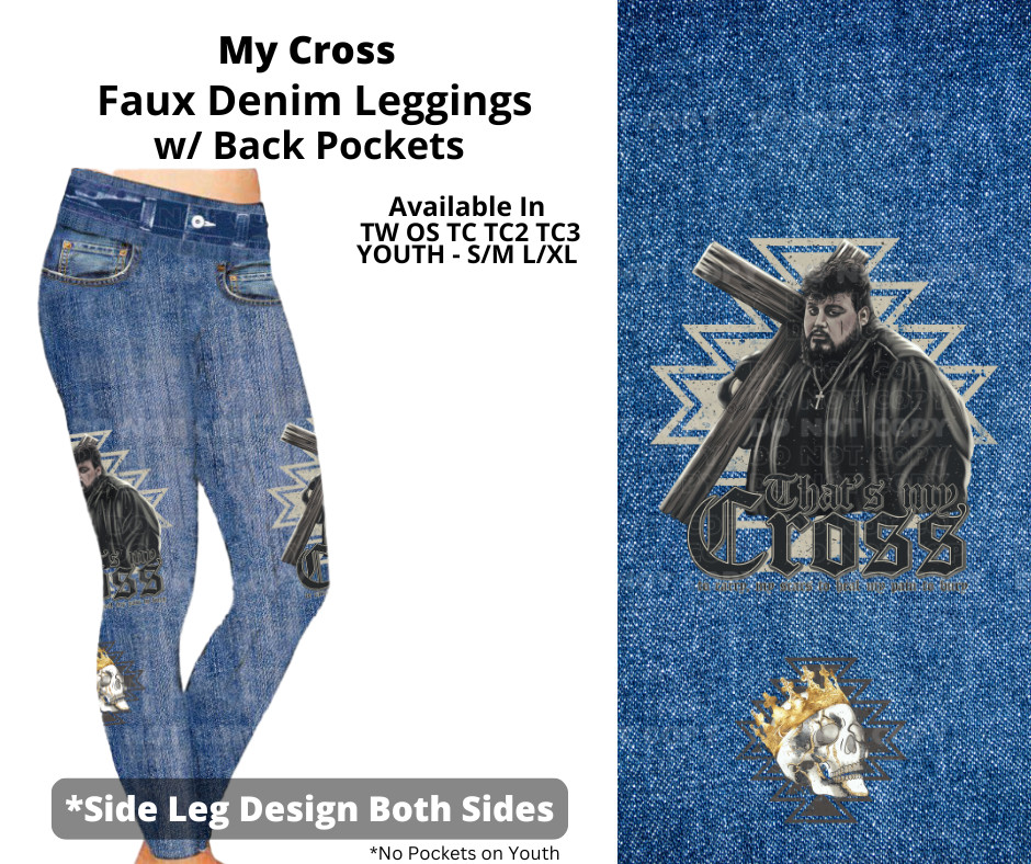 Preorder! Closes 2/5. ETA April. My Cross Full Length Faux Denim w/ Side Leg Designs