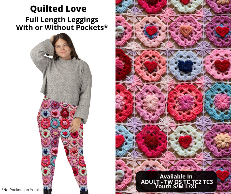 Preorder! Closes 11/28. ETA Feb. Quilted Love Full Length Leggings w/wo Pockets