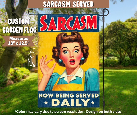 Sarcasm Served Garden Flag