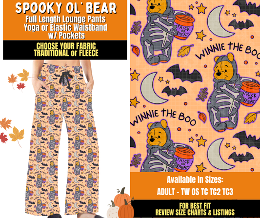 Preorder! Closes 7/16. ETA Oct. Spooky Ol' Bear Lounge Pants Choose Fleece or Traditional