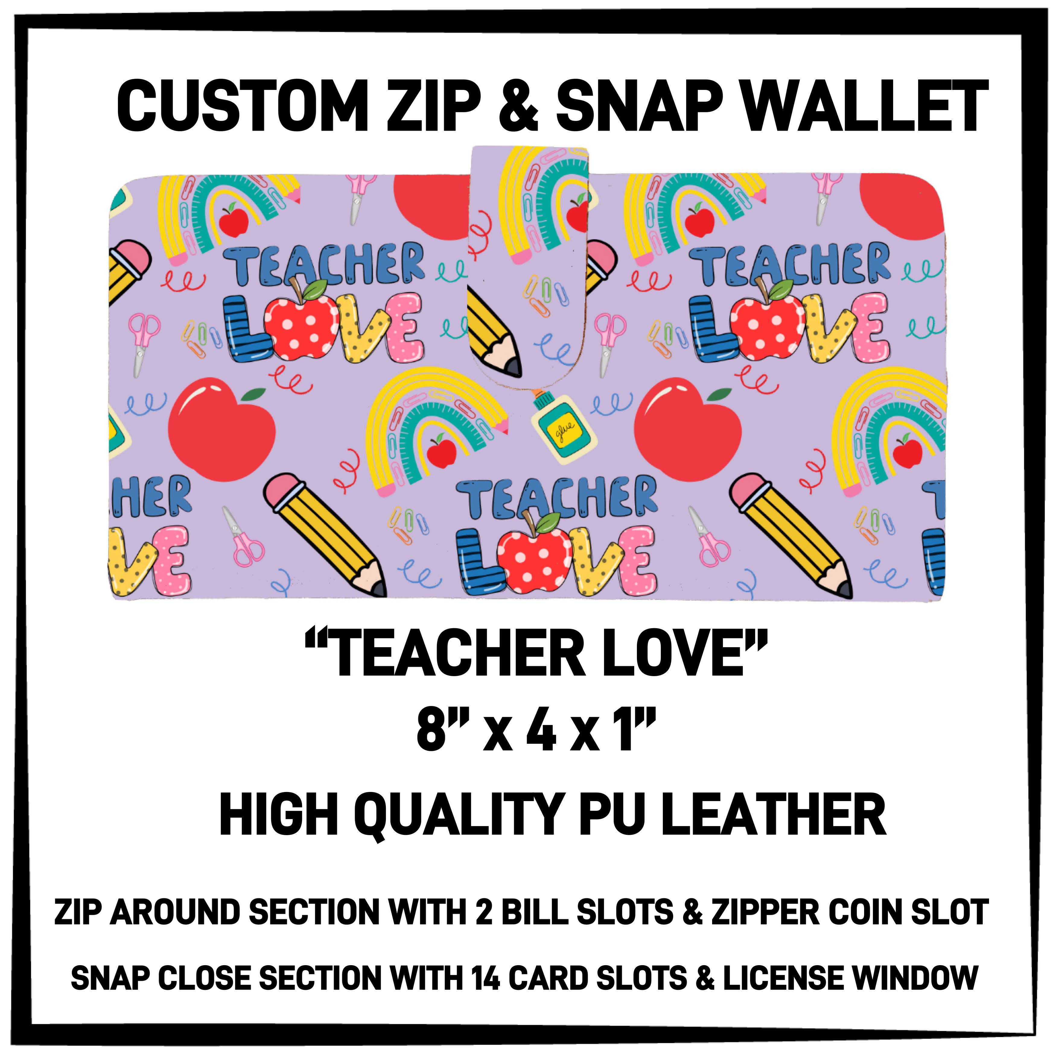 ZW2B - Teacher Love Zip & Snap Wallet - Preorder ETA: Mid-Nov