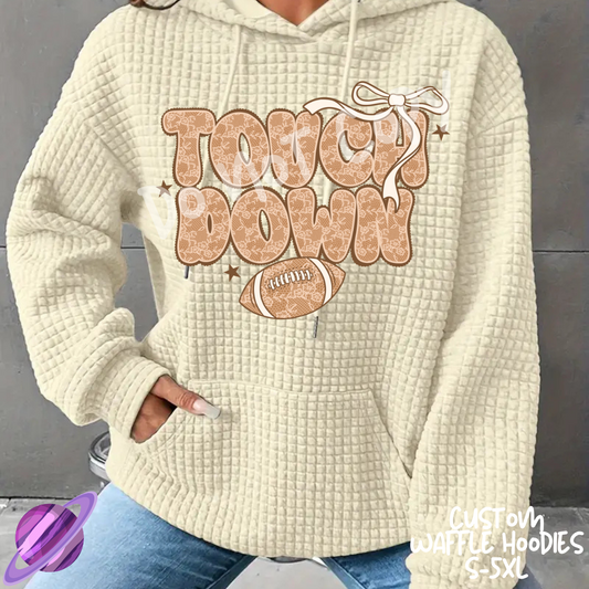 TOUCH DOWN - CUSTOM WAFFLE HOODIES PREORDER CLOSING 9/30