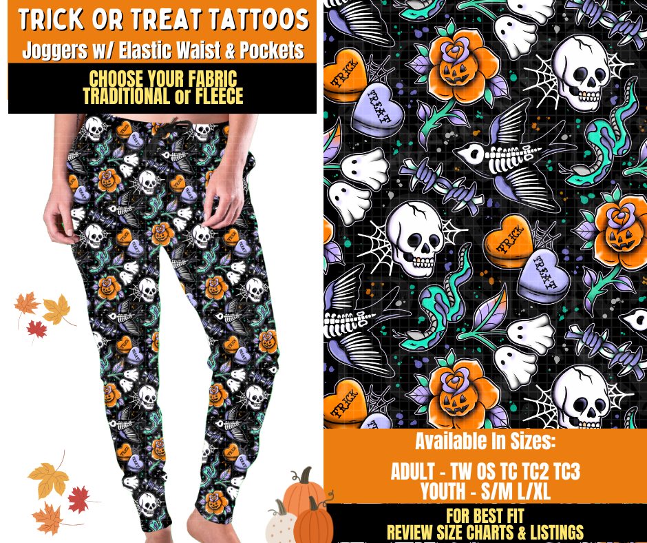 Preorder! Closes 7/16. ETA Oct. Trick or Treat Tattoos Joggers Choose Fleece or Traditional