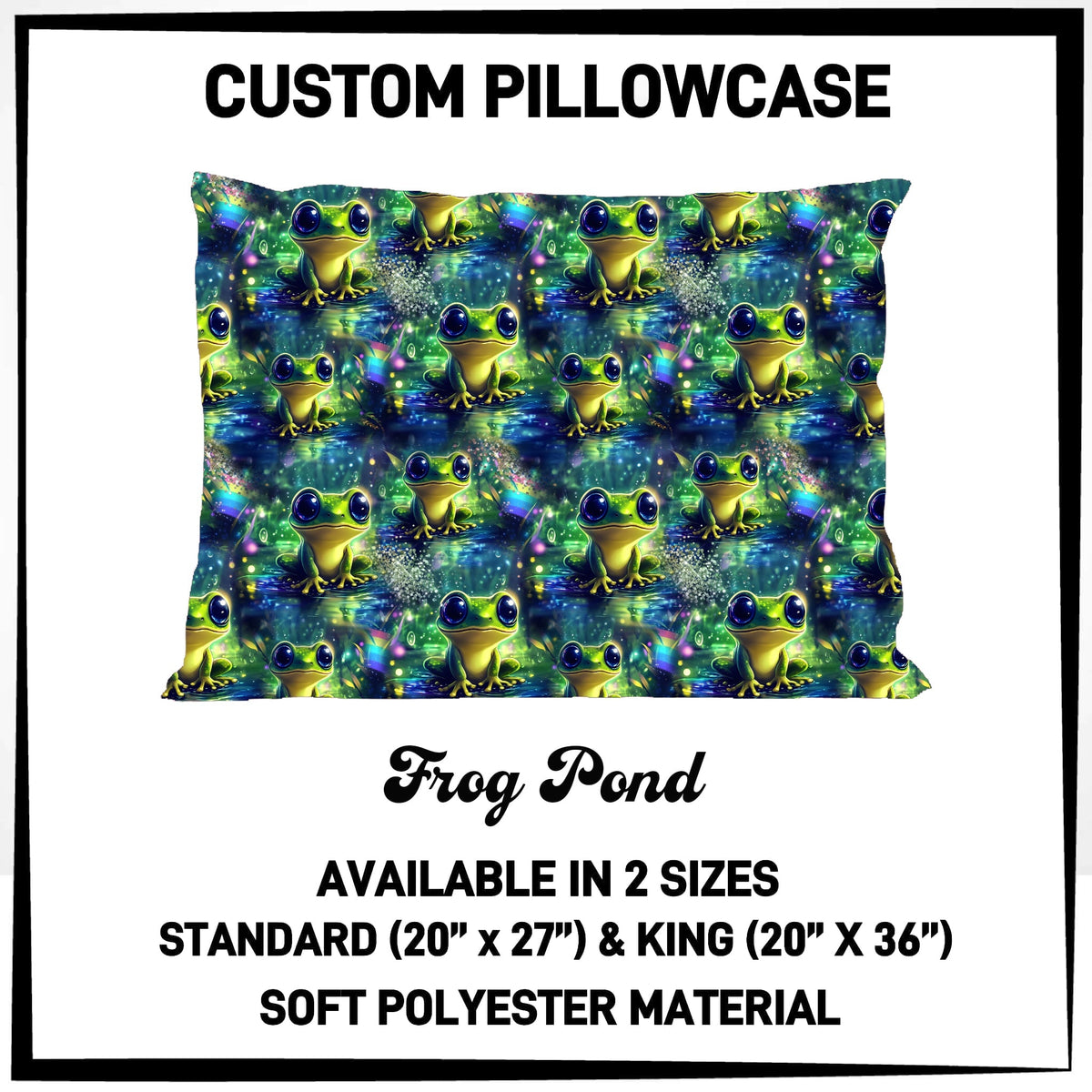 7PWS - Frog Pond Pillowcase - Preorder Due 10/7 ETA: Late Nov
