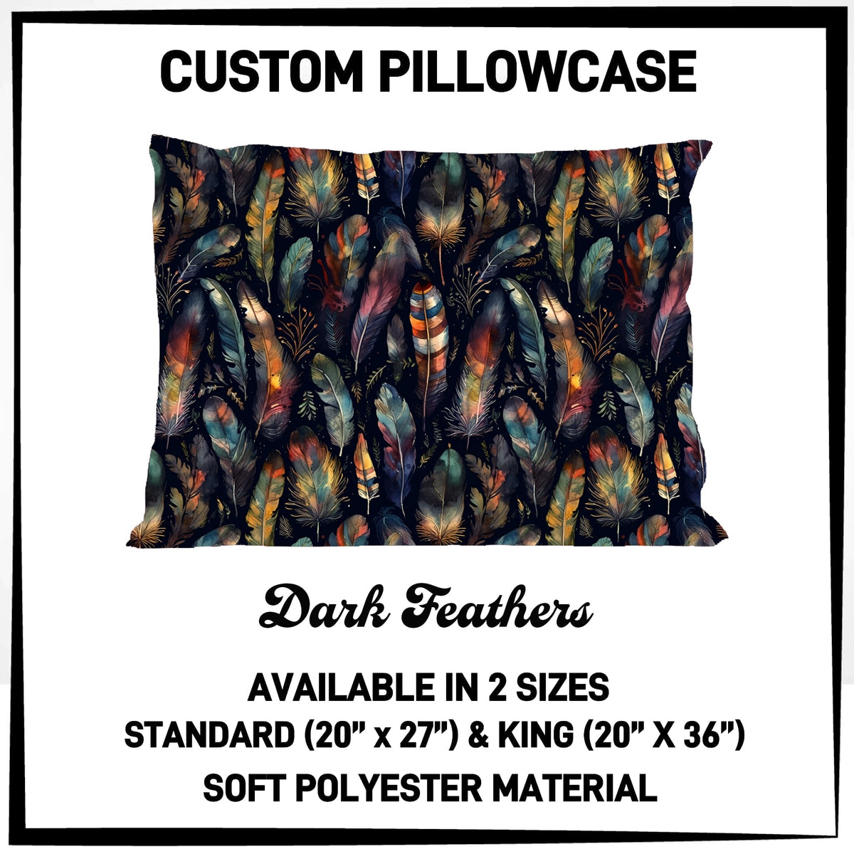 7PWS - Dark Feathers Pillowcase - Preorder Due 10/7 ETA: Late Nov