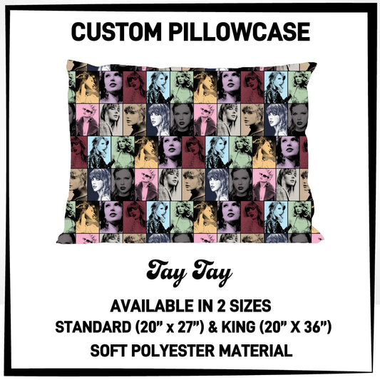 7PWS - Tay Tay Pillowcase - Preorder Due 10/7 ETA: Late Nov