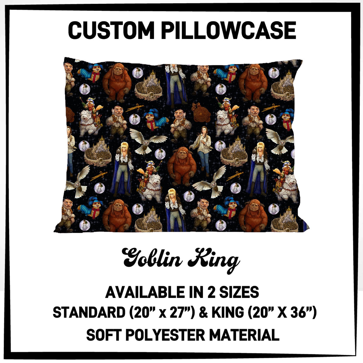 7PWS - Goblin King Pillowcase - Preorder Due 10/7 ETA: Late Nov