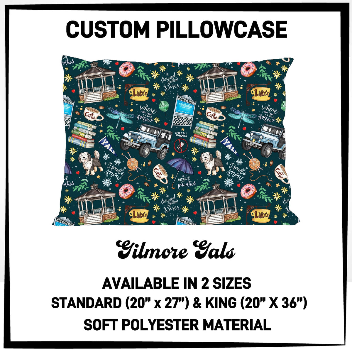 7PWS - Gilmore Gals Pillowcase - Preorder Due 10/7 ETA: Late Nov