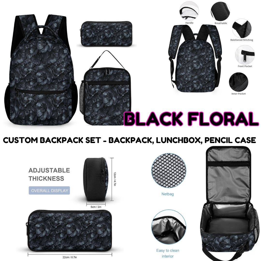 BLACK FLORAL - CUSTOM BACKPACK SETS PREORDER CLOSING 9/18