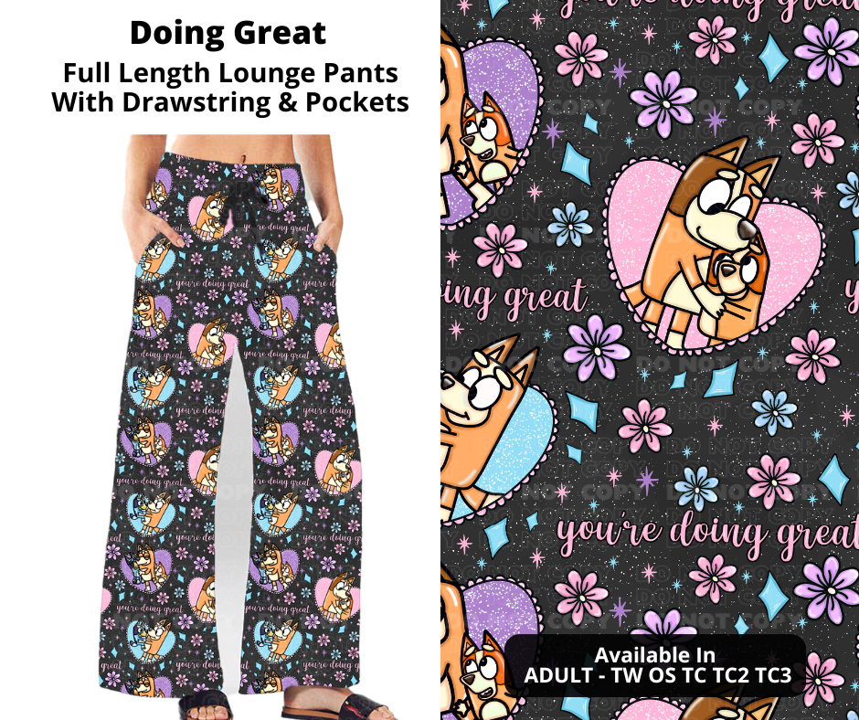 Preorder! Closes 11/28. ETA Feb. Doing Great Full Length Lounge Pants