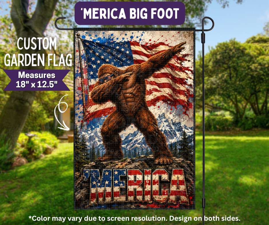 Preorder! Closes 11/9. ETA Feb. 'Merica Big Foot Garden Flag