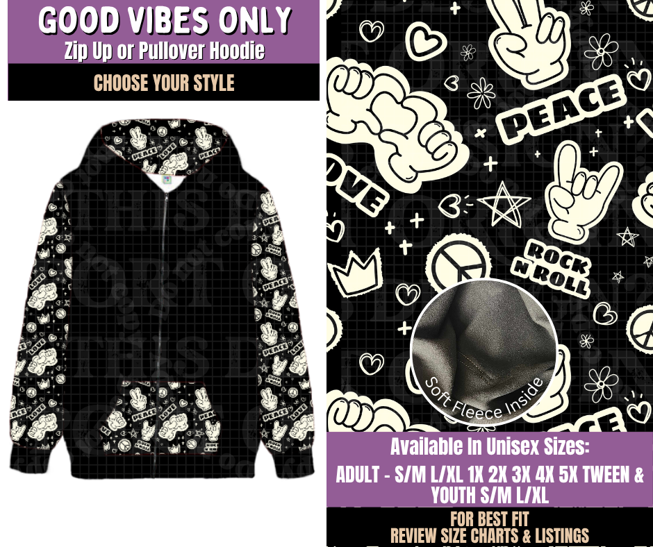 Preorder! Closes 9/23. ETA Dec. Good Vibes Only Zip-Up or Pullover Hoodie