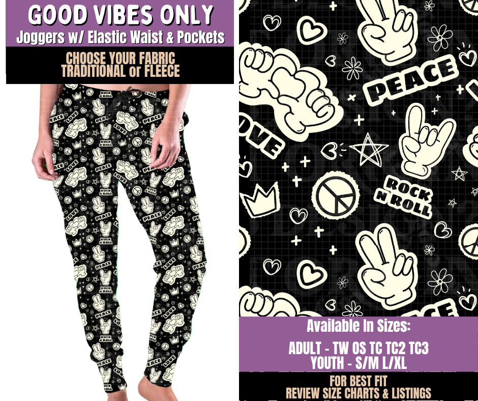 Preorder! Closes 9/23. ETA Dec. Good Vibes Only Joggers Choose Fleece or Traditional