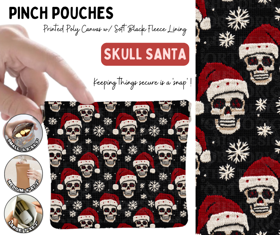 Preorder! Closes 8/19. ETA Nov. Skull Santa Pinch Pouches in 3 Sizes