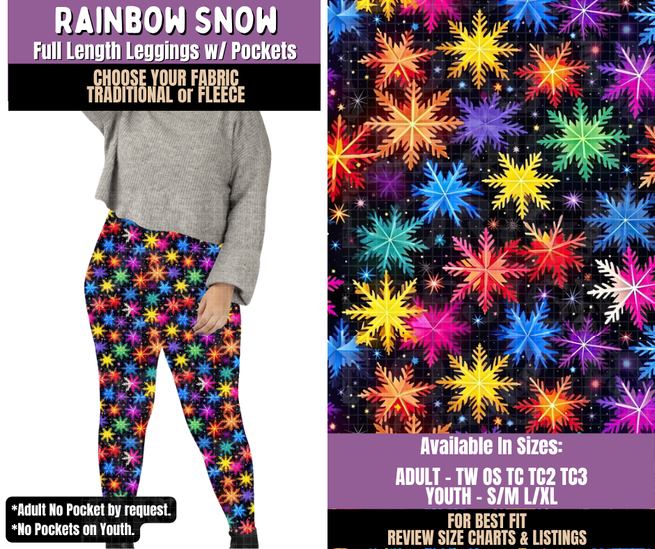 Preorder! Closes 9/23. ETA Dec. Rainbow Snow Leggings Choose Fleece or Traditional