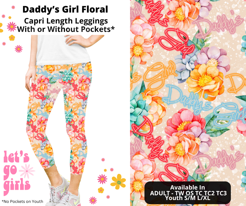 Preorder! Closes 12/16. ETA Feb. Daddy's Girl Floral Capri Leggings w/wo Pockets