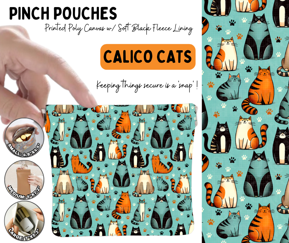 Preorder! Closes 6/17. ETA Sept. Calico Cats Pinch Pouches in 3 Sizes