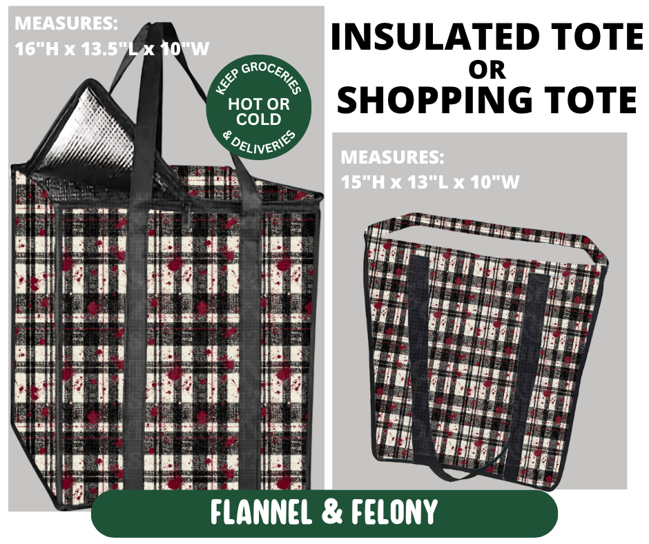 Preorder! Closes 10/7. ETA Jan. Flannel & Felony Shopping & Insulated Tote