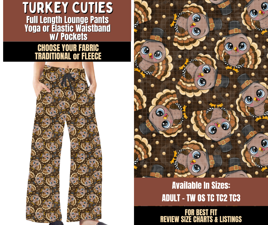 Preorder! Closes 7/27. ETA Oct. Turkey Cuties Lounge Pants Choose Fleece or Traditional